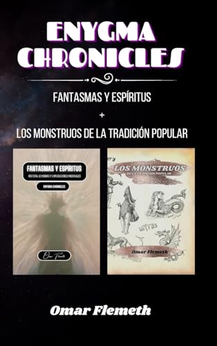 Enygma Chronicles: Fantasmas y espíritus + los monstruos de la tradicion popular: 2 libros en 1 von Blurb