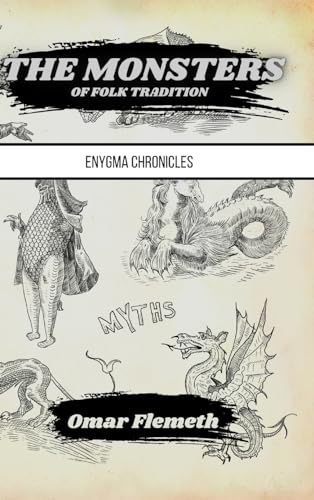 The Monsters of Folk Tradition: Enygma Chronicles von Blurb