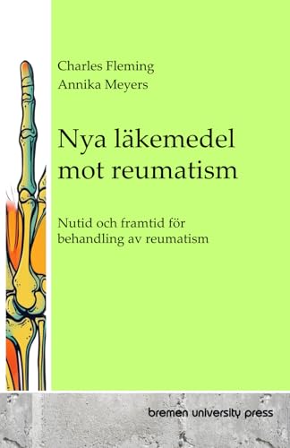 Nya läkemedel mot reumatism: Nutid och framtid för behandling av reumatism