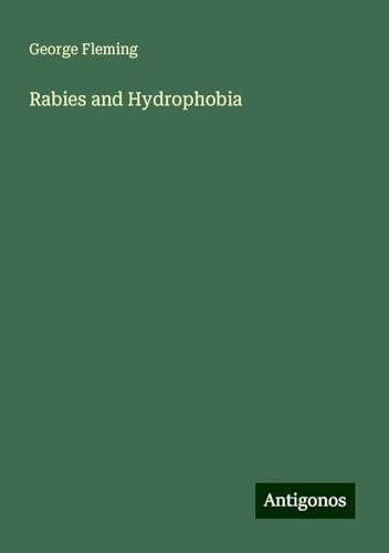 Rabies and Hydrophobia von Antigonos Verlag