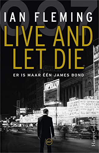 Live and let die: Er is maar één James Bond (James Bond 007, 2) von HarperCollins