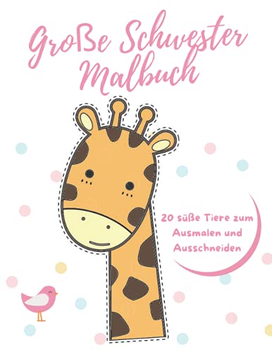 Große Schwester Malbuch: Perfektes Geschenk für Kleinkinder und Mädchen mit einem neuen Baby von Independently published