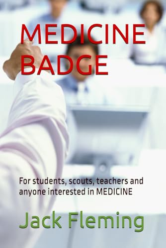 MEDICINE BADGE: For students, scouts, teachers and anyone interested in MEDICINE von Independently published