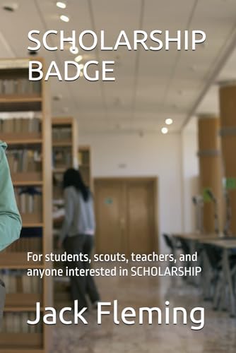 SCHOLARSHIP BADGE: For students, scouts, teachers, and anyone interested in SCHOLARSHIP von Independently published