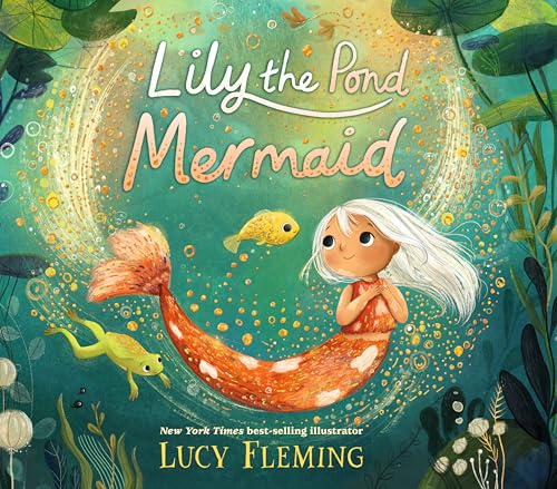 Lily the Pond Mermaid Lily the Pond Mermaid von Candlewick Press