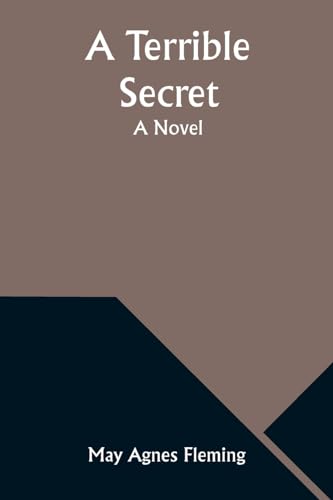 A Terrible Secret: A Novel von Alpha Edition