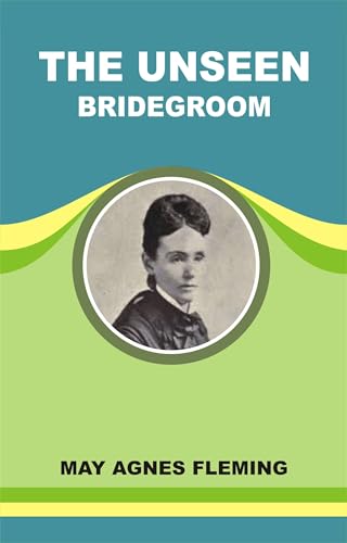 The Unseen Bridegroom The Unseen Bridegroom von Anson Street Press