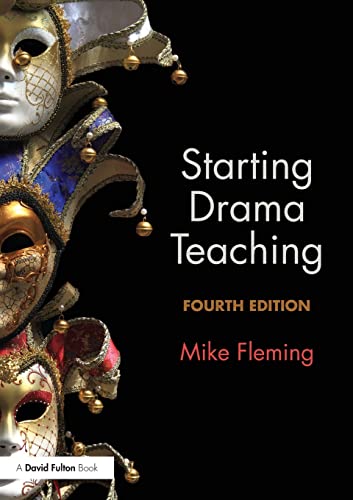 Starting Drama Teaching von Routledge