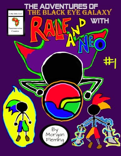 The Adventures of The Black Eye Galaxy with Ralf and Neo: The Attack of Arcturus! von Ingram Spark