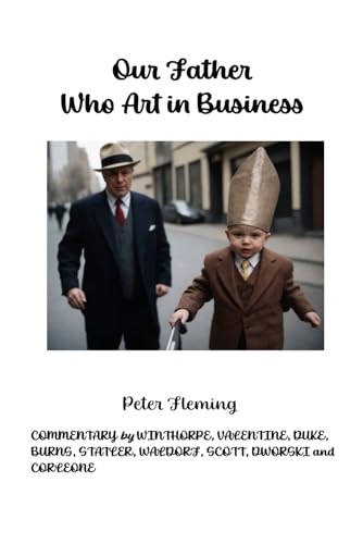 Our Father Who Art In Business von Independently published