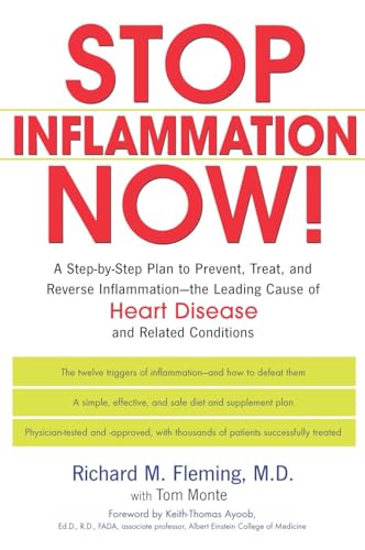 Stop Inflammation Now!: A Step-by-Step Plan to Prevent, Treat, and Reverse Inflammation--The Leading Cause of Heart Disease and Related Conditions von Avery