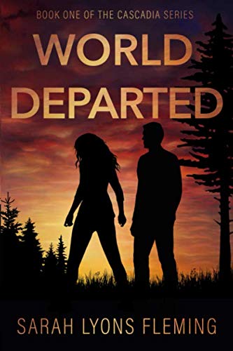 World Departed (The Cascadia Series, Band 1)