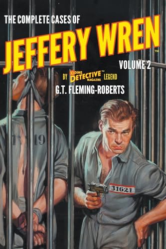 The Complete Cases of Jeffery Wren, Volume 2 (Dime Detective Library) von Popular Publications