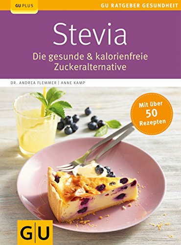 Stevia: Die gesunde & kalorienfreie Zuckeralternative