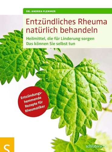 Entzündliches Rheuma natürlich behandeln: Heilmittel, die für Linderung sorgen. Das können Sie selbst tun. Entzündungshemmende Rezepte für Rheumatiker.