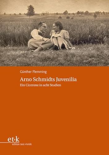 Arno Schmidts Juvenilia: Ein Cicerone in acht Studien (Bargfelder Bote)