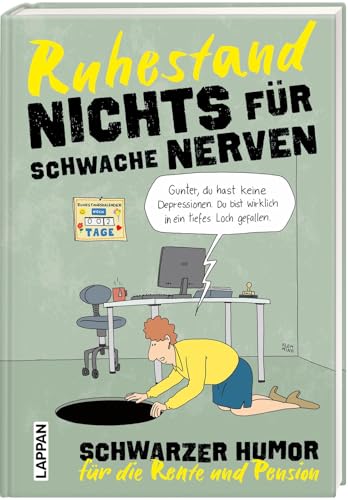 Nichts für schwache Nerven – Ruhestand!: Schwarzer Humor für die Rente und Pension | Mit bissigen Pointen gegen Altersfrust: Lustiges Geschenk zum Renteneintritt! Nichts für schwache Nerven – Ruhestand!: Schwarzer Humor für die Rente und Pension | Mit bissigen Pointen gegen Altersfrust: Lustiges Geschenk zum Renteneintritt!