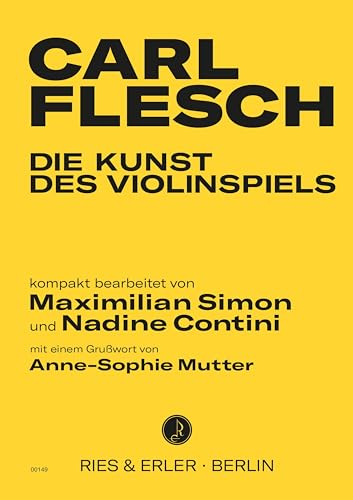 Die Kunst des Violinspiels: kompakt bearbeitet von Maximilian Simon und Nadine Contini von Ries & Erler