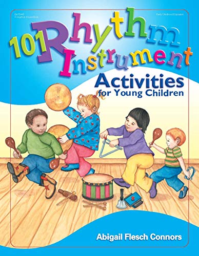 101 Rhythm Instrument Activities for Young Children 101 Rhythm Instrument Activities for Young Children