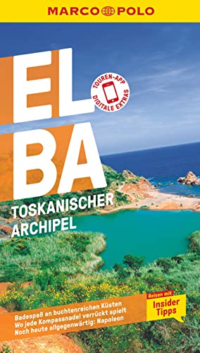 MARCO POLO Reiseführer Elba, Toskanischer Archipel: Reisen mit Insider-Tipps. Inklusive kostenloser Touren-App von Mairdumont