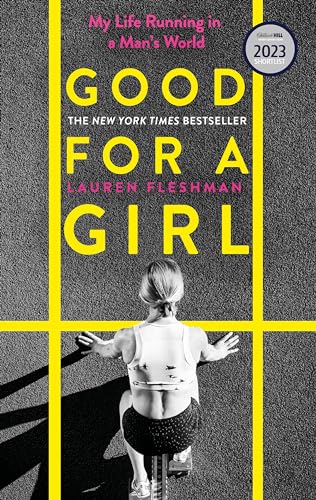 Good for a Girl: My Life Running in a Man's World - WINNER OF THE WILLIAM HILL SPORTS BOOK OF THE YEAR AWARD 2023 (Dilly's Story) von Virago