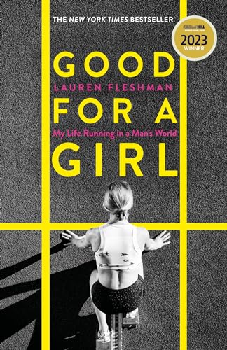 Good for a Girl: My Life Running in a Man's World - WINNER OF THE WILLIAM HILL SPORTS BOOK OF THE YEAR AWARD 2023 (Dilly's Story)
