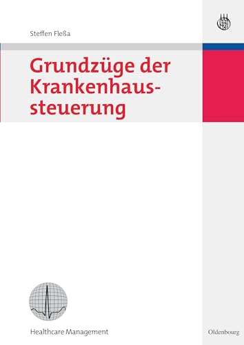Grundzüge der Krankenhaussteuerung von De Gruyter Oldenbourg