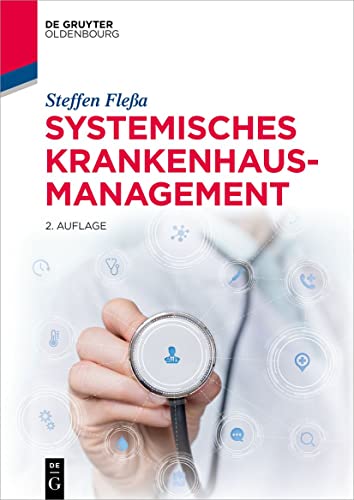 Systemisches Krankenhausmanagement (De Gruyter Studium) von De Gruyter Oldenbourg