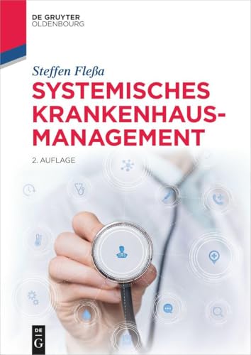 Systemisches Krankenhausmanagement (De Gruyter Studium) von De Gruyter Oldenbourg