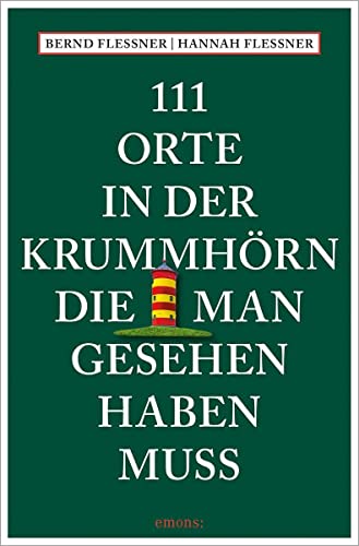 111 Orte in der Krummhörn, die man gesehen haben muss von Emons Verlag