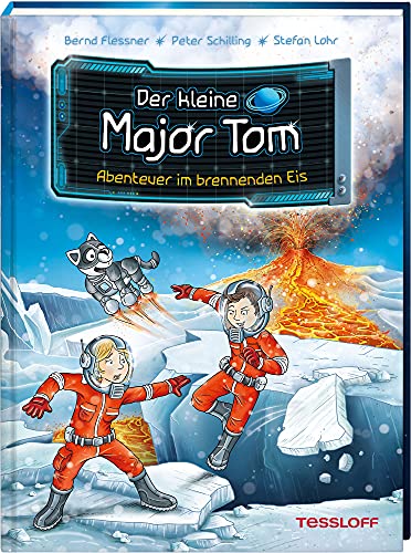 Der kleine Major Tom. Band 14. Abenteuer im brennenden Eis Der kleine Major Tom. Band 14. Abenteuer im brennenden Eis von Tessloff