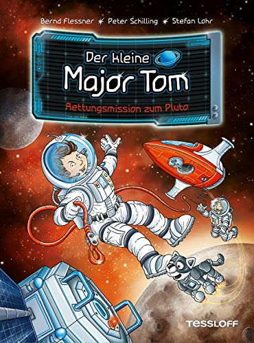 Der kleine Major Tom. Band 17. Rettungsmission zum Pluto / Weltraumabenteuer für Kinder ab 8 Jahren von Tessloff