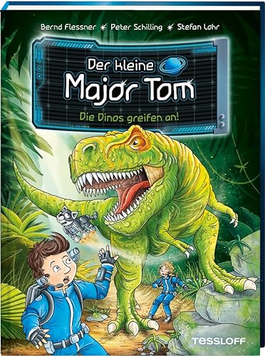 Der kleine Major Tom. Band 19. Die Dinos greifen an! von Tessloff Verlag Ragnar Tessloff GmbH & Co. KG