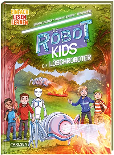 Die Robot-Kids: Die Löschroboter: Einfach Lesen Lernen | Spannendes Abenteuer über Löschroboter in der Reihe "Die Robot-Kids" – packender Mix für Leseanfänger*innen ab 6 Die Robot-Kids: Die Löschroboter: Einfach Lesen Lernen | Spannendes Abenteuer über Löschroboter in der Reihe "Die Robot-Kids" – packender Mix für Leseanfänger*innen ab 6