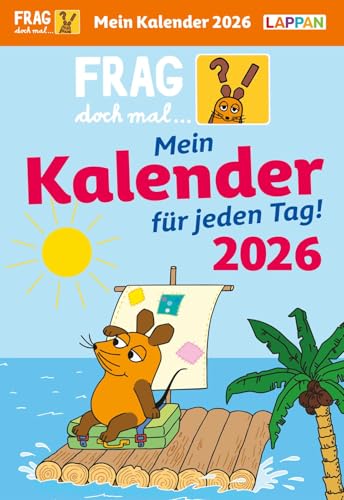 Frag doch mal ... die Maus: Tageskalender 2026 – Mein Kalender für jeden Tag!: Der Maus-Tageskalender 2025 - der Bestseller-Kalender Frag doch mal ... die Maus: Tageskalender 2026 – Mein Kalender für jeden Tag!: Der Maus-Tageskalender 2025 - der Bestseller-Kalender von Lappan