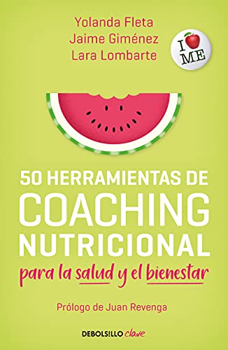 50 herramientas de coaching nutricional para la salud y el bienestar (Clave)