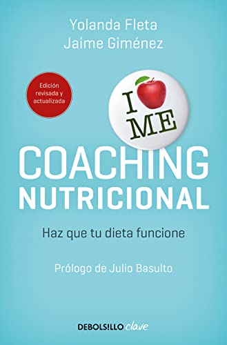 Coaching nutricional (edición actualizada): Haz que tu dieta funcione (Clave)