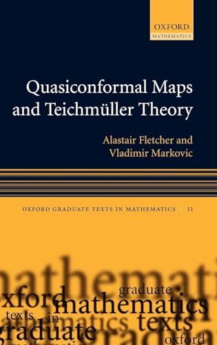 Quasiconformal Maps and Teichmüller Theory (Oxford Graduate Texts in Mathematics, Band 11)