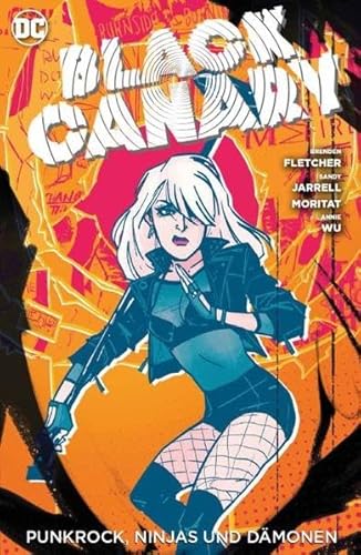 Black Canary: Bd. 2: Punkrock, Ninjas und Dämonen