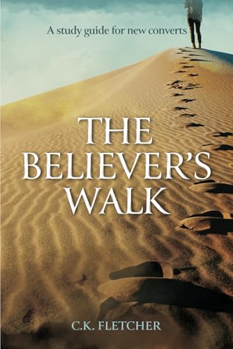 The Believer's Walk: A Study Guide for New Converts The Believer's Walk: A Study Guide for New Converts von Redemption Press