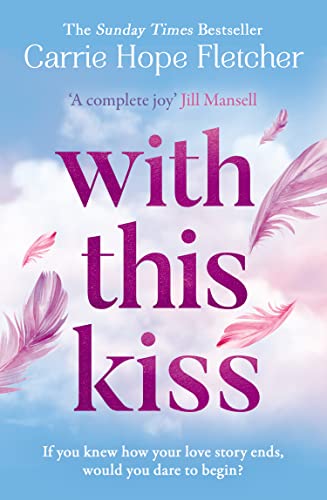 With This Kiss: the Sunday Times best-selling romantic new love story for 2023