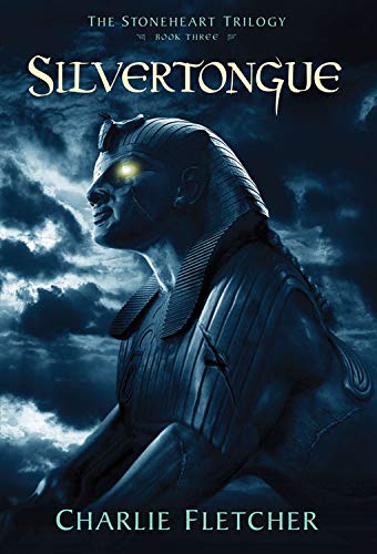 Silvertongue (The Stoneheart Trilogy, 3, Band 3)