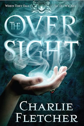 The Oversight: A mystery of witch-hunters, magicians and mirror-walkers (Oversight Trilogy)