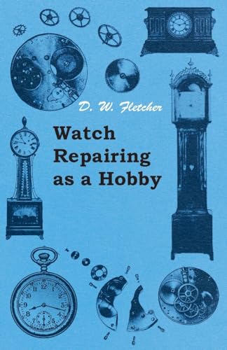 Watch Repairing as a Hobby