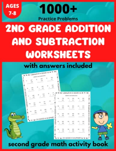 2nd Grade Addition and Subtraction Worksheets - 1000+ Practice Problems with Answers Included, Second Grade Math Activity Book von Independently published