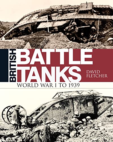 British Battle Tanks: World War I to 1939 (General Military) von Bloomsbury