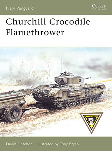Churchill Crocodile Flamethrower (New Vanguard, 136, Band 136)