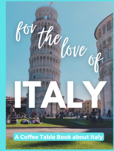 For The Love of Italy - A Coffee Table Book about Italy von Independently published