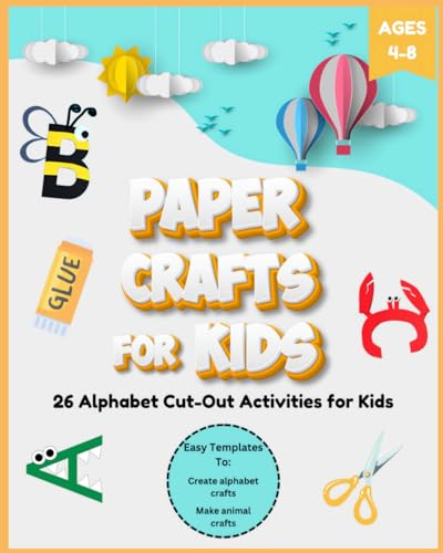 Paper Crafts for Kids Ages 4-8: 26 Alphabet Cut-Out Activities for Kids von Independently published