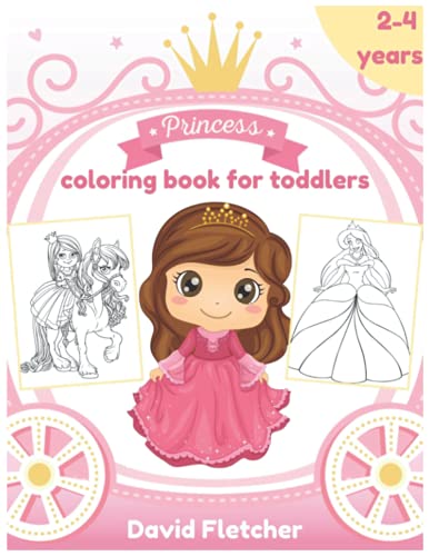 Princess Coloring Book for Toddlers 2-4 Years: Coloring Activity Book for Kids